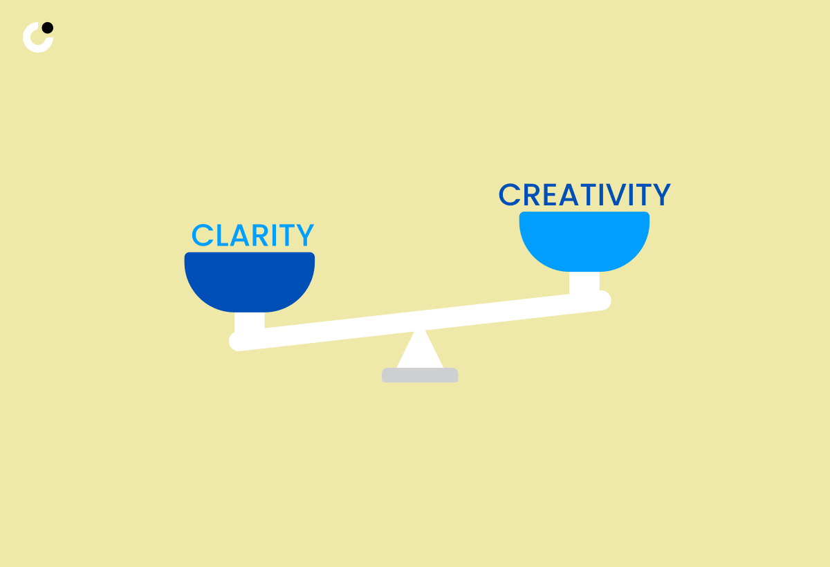 Clarity Over Creativity